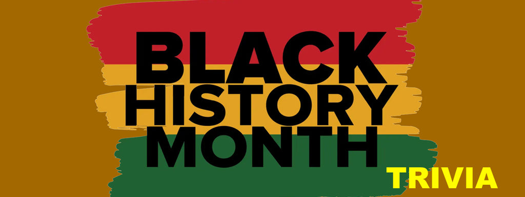 Black History Month Celebration Trivia