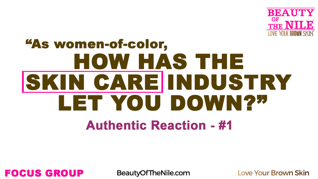 As  Women-of-Color, How Has the Skin Care Industry Let You Down? #1